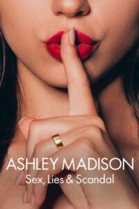 Ashley Madison: Sex, Lies & Scandal: Season 1